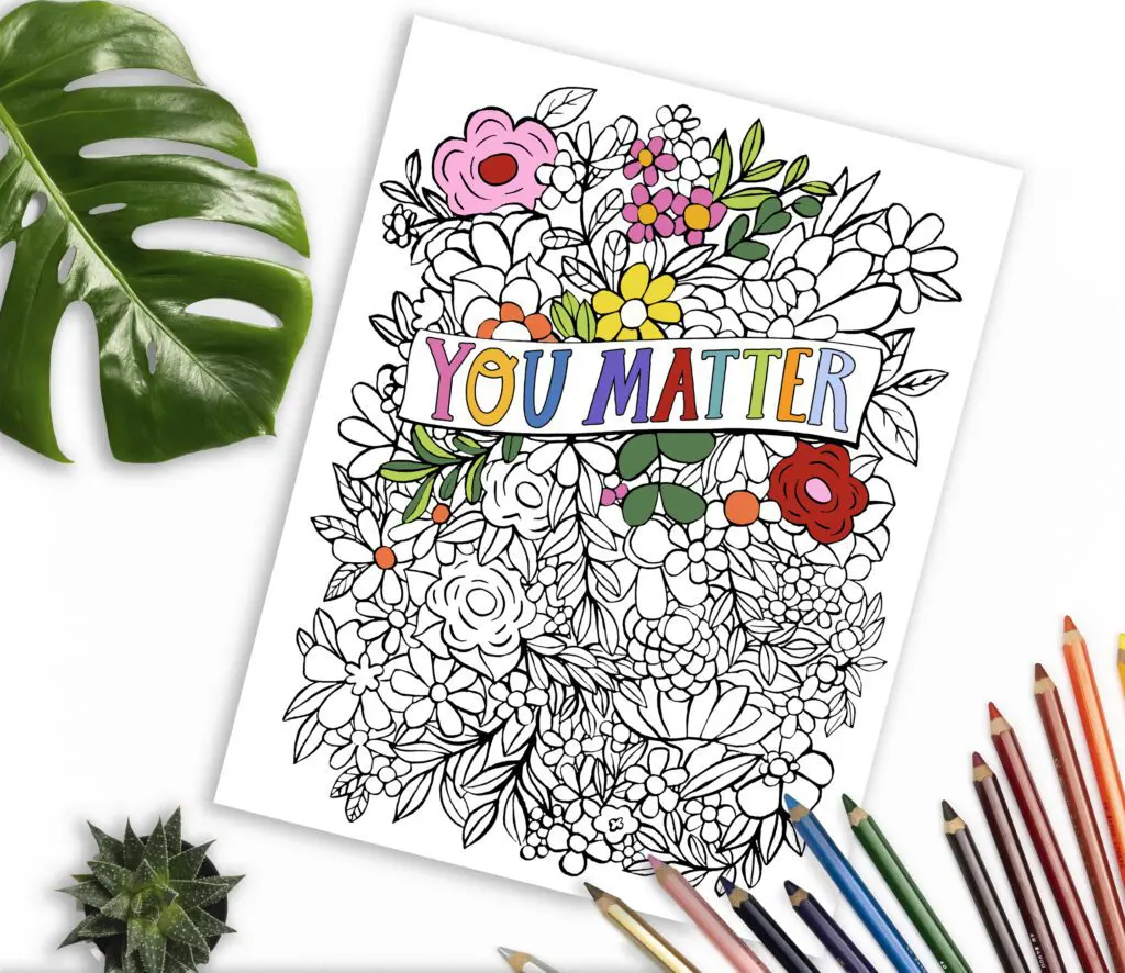 free coloring page saying You Matter to encourage you