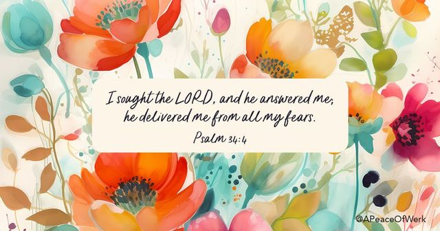 Bible verse for anxiety - Psalm 34:4 - I sought the LORD and he answered me
