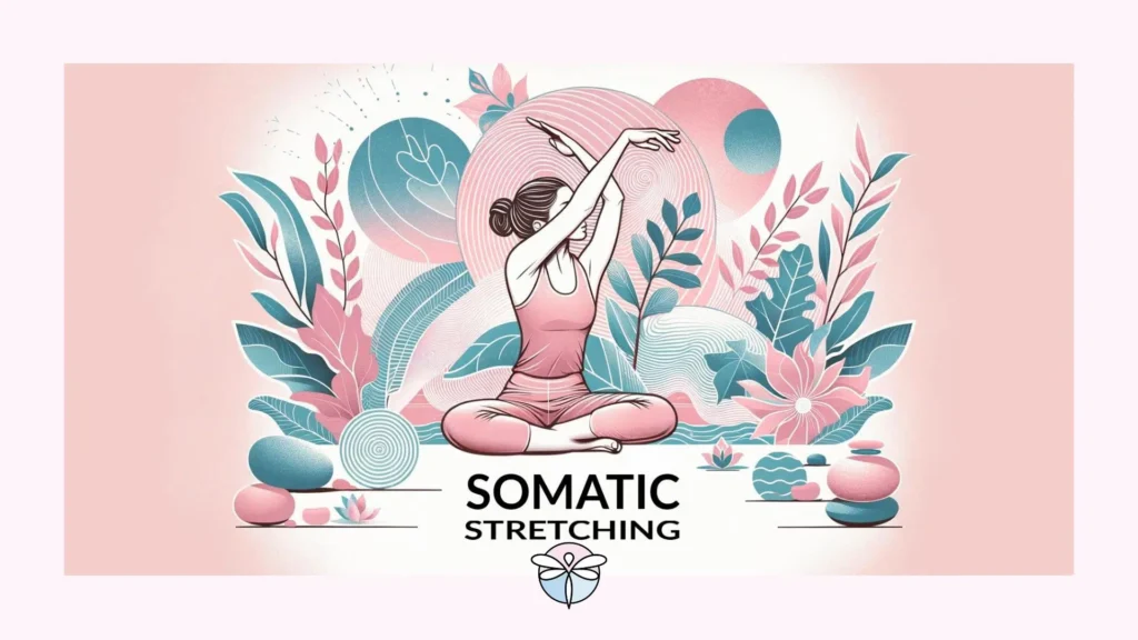 Somatic Stretching
