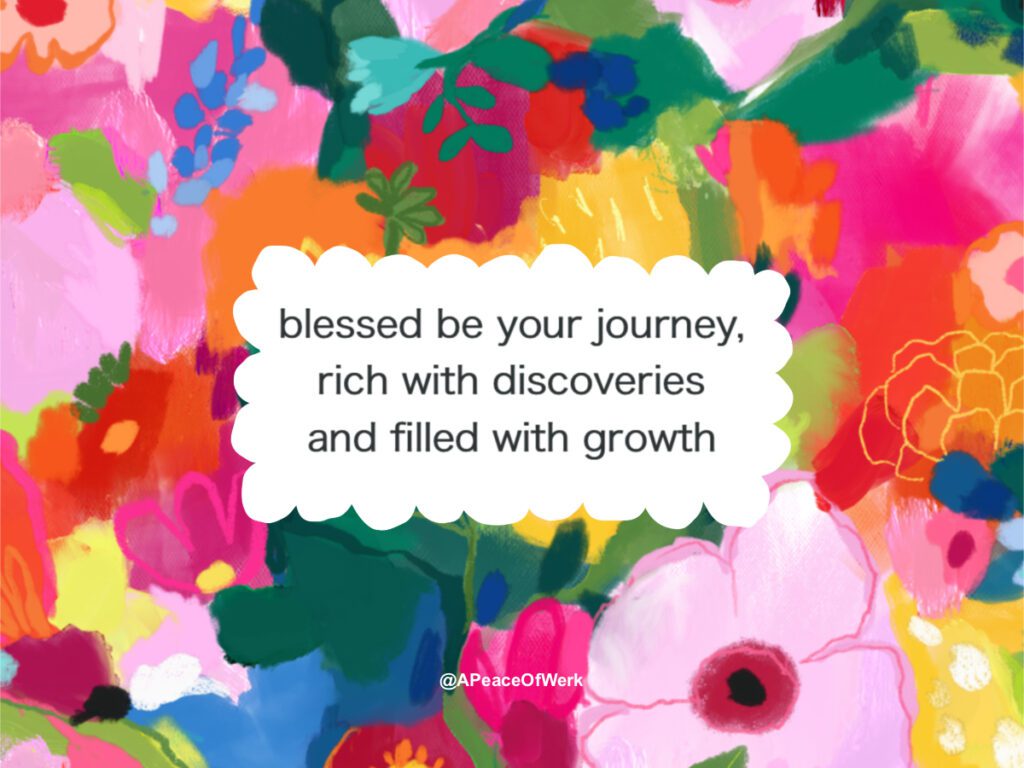 blessed your journey rich with discoveries and filled with growth